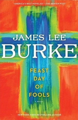 Feast Day of Fools Feast Day of Fools - Ja,mes Lee Burke Cover