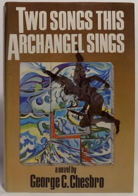 Two Songs This Archangel Sings George C Chesbro